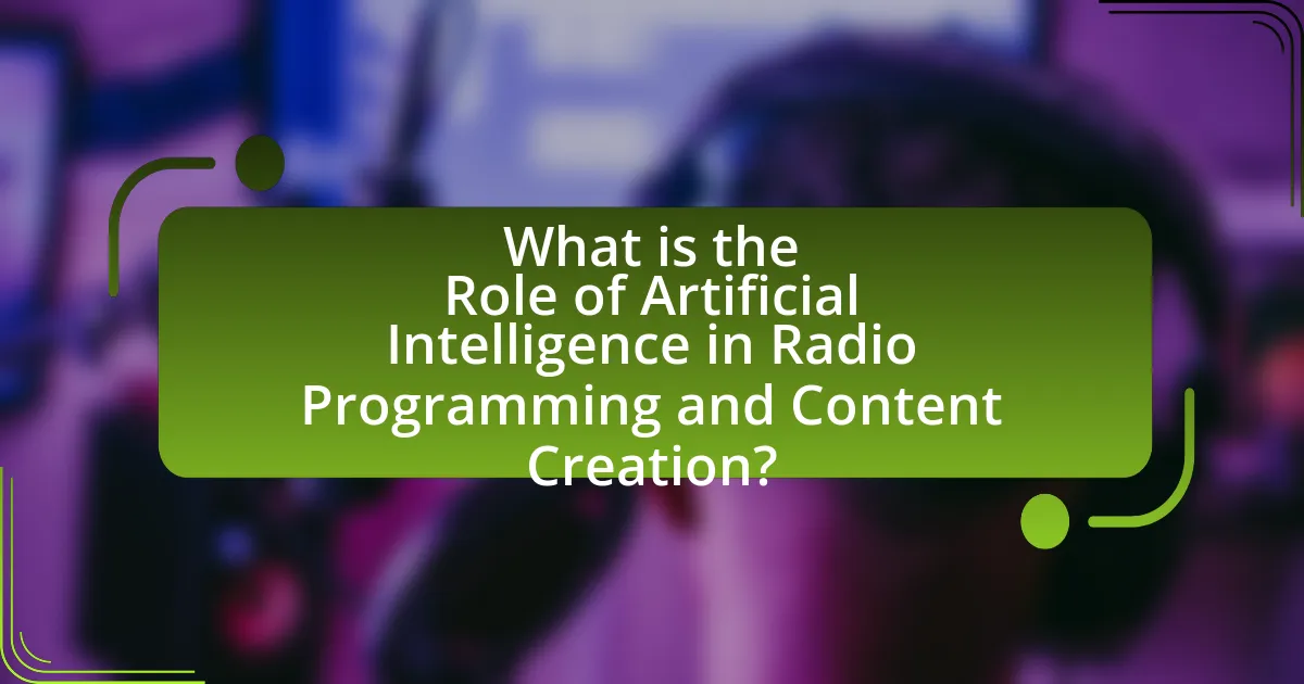 What is the Role of Artificial Intelligence in Radio Programming and Content Creation?